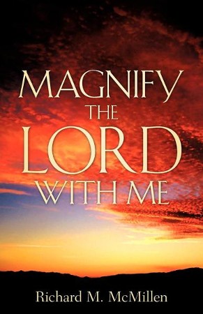 Magnify the Lord with Me: Richard M. McMillen: 9781600347450 ...