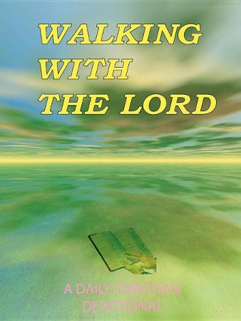 Walking with the Lord: A Daily Christian Devotional: James Russell ...