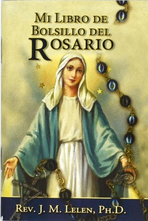 Mi Libro de Bolsillo del Rosario (My Pocket Rosary): J.M. Lelen ...