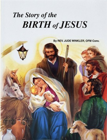 The Story of the Birth of Jesus: Rev. Jude Winkler OFM, Conv.:  9780899429601 