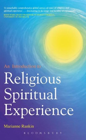 An Introduction to Religious and Spiritual Experience: Marianne Rankin ...