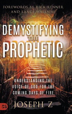 Demystifying the Prophetic: Understanding the Voice of God for the ...