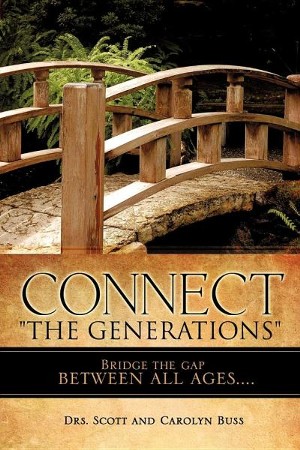 Connect The Generations: Dr. Scott Buss, Dr. Carolyn Buss 