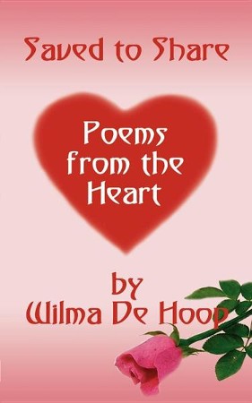 Saved to Share: Poems from the Heart: Wilma de Hoop: 9780759631939 ...