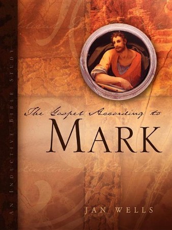 The Gospel According to Mark: Jan Wells: 9781594676659 