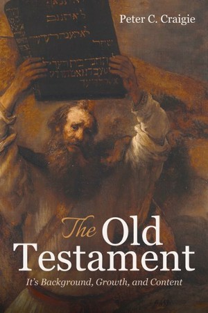 The Old Testament: Peter C. Craigie: 9781532679421 - Christianbook.com