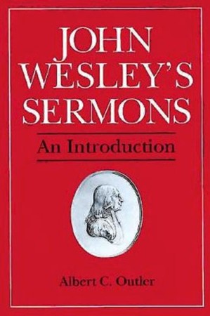 John Wesley Sermons, An Introduction: Albert Outler: 9780687204960 