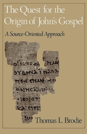 The Quest for the Origin of John s Gospel A Source Thomas L