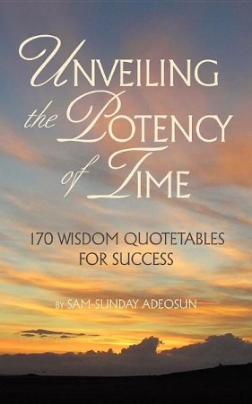 Unveiling The Potency Of Time: 170 Wisdom Quotables For Success: Sam ...