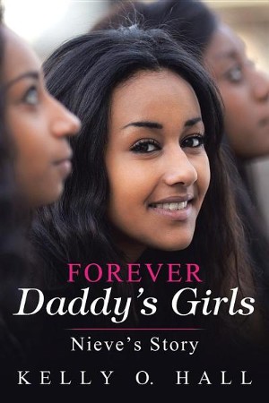 Forever Daddy's Girls: Nieve's Story [Book]