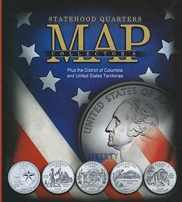 Statehood Quarters Collector S Map Plus The District Of Columbia And United States Territories