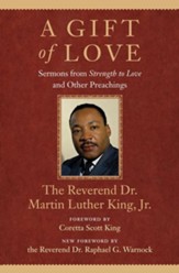 A Gift of Love: Sermons from Strength to Love and Other Preachings