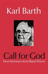 Call for God: New Sermons from Basel Prison