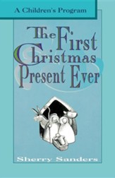 The First Christmas Present Ever: A Children's Program