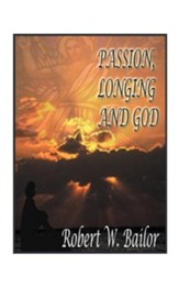 Passion, Longing, and God: The Meaning of God Exists for Me