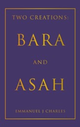 Two Creations: Bara and Asah