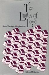 The Limits of Love: Some Theological Explorations