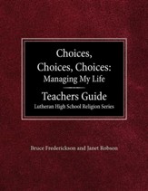 Choices, Choices, Choices: Managing My  Life, Teacher's Guide