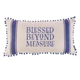 Blessed Beyond Measure Pillow, Oblong, Medium