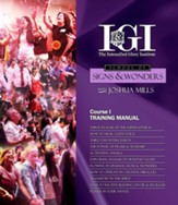 I.G.I School of Signs and Wonders Course One: Creating a Realm for Miracles and Success