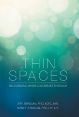 Thin Spaces: Recognizing When God Breaks Through