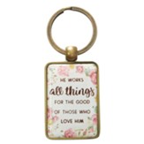 He Works All Things For the Good of Those Who Love Him Keyring