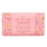 I Can Do All Things Through Christ Checkbook Cover, Pink