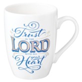 Trust In the Lord With All Your Heart Mug