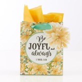 Be Joyful Always Gift Bag, X-Small