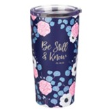 Be Still and Know Stainless Steel Travel Mug