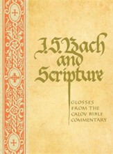 J. S. Bach & Scripture: Glosses from the Calov