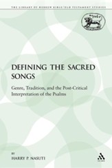 Defining the Sacred Songs: Genre, Tradition, and the Post-Critical Interpretation of the Psalms
