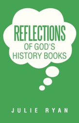 Reflections of God's History Books