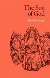 The Son of God: The Origin of Christology and the History of Jewish-Hellenistic  Religion [SCM Press, 2012]