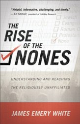 The Rise of the Nones: Understanding and Reaching the Religiously Unaffiliated