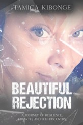 Beautiful Rejection: A Journey of Resilience, Growth, and Self-Discovery