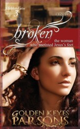 Broken: The Woman Who Anointed Jesus's Feet
