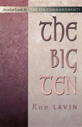 The Big Ten: Another Look at the Ten Commandments