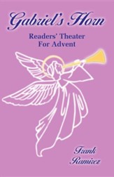 Gabriel's Horn: Readers' Theater For Advent