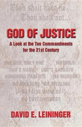 God of Justice: A Look at the Ten Commandments in the 21st Century