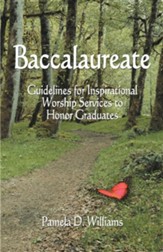 Baccalaureate: Guidelines for Inspirational Worship Services to Honor Graduates