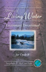 Streams of Living Water: Lectionary Devotional for Cycle B [With Access Password for Electronic Copy]