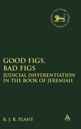 Good Figs, Bad Figs: Judicial Differentiation in the Book of Jeremiah