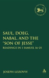 Saul, Doeg, Nabal, and the Son of Jesse
