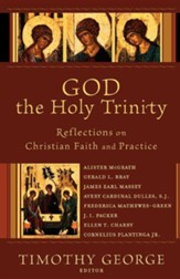 God the Holy Trinity: Reflections on Christian Faith and Practice