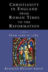 Christianity in England from Roman Times to the Reformation