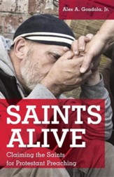 Saints Alive: Claiming the Saints for Protestant Preaching