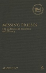 Missing Priests: The Zadokites in Tradition and History