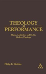 Theology as Performance: Music, Aesthetics, and God in Western Thought