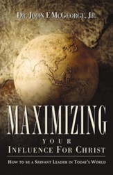 Maximizing Your Influence For Christ